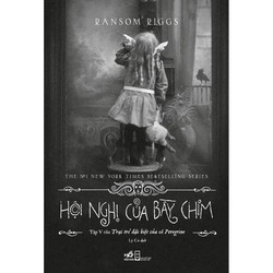 Sách - Hội nghị của bầy chim (Tập 5 series Trại trẻ đặc biệt của cô Peregrine)