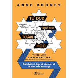 Sách - Tư duy như nhà toán học (Anne Rooney)  Sendo