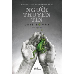 Sách - Người truyền tin (Tập 3 series Người truyền ký ức)