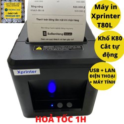 Máy in hóa đơn Xprinter In Điện Thoại k80 - Máy in nhiệt T80L Mạng Lan + USB in cả máy tính/ laptop chính hãng