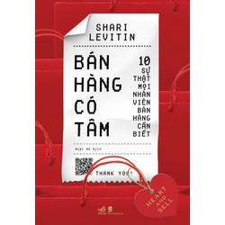 Sách - Bán hàng có tâm: 10 sự thật mọi nhân viên bán hàng cần biết (Heart and Sell)