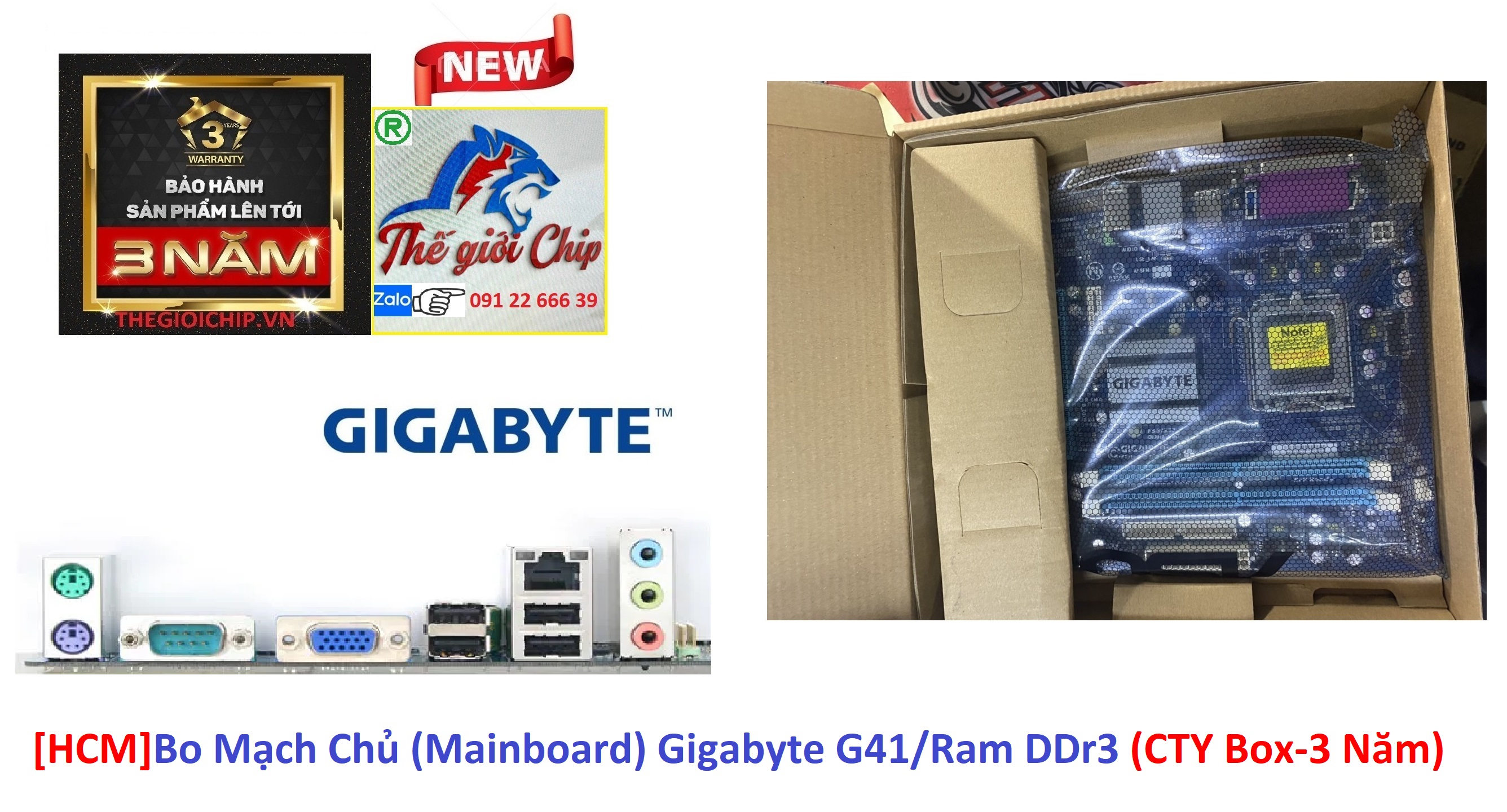 [HCM]Bo Mạch Chủ (Mainboard) Gigabyte G41/Ram DDr3 (CTY Box-3 Năm) (Mã SP: G41/DDR3)
