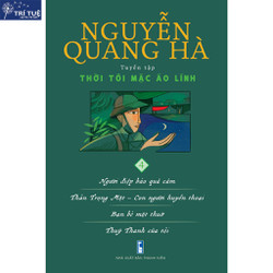 Sách - Thời tôi mặc áo lính (tập 4): Người điệp báo quả cảm. Thân Trọng Một - Con người huyền thoại...
