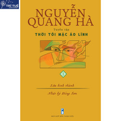 Sách - Thời tôi mặc áo lính (tập 1): Lửa kinh thành