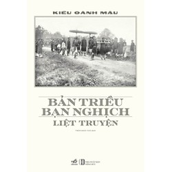 Sách - BẢN TRIỀU BẠN NGHỊCH LIỆT TRUYỆN - Hiệu sách Nhã Nam