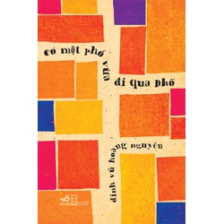 Sách - Có một phố vừa đi qua phố (Đinh Vũ Hoàng Nguyên) - Nhã Nam