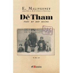 Sách - Đề Thám: Thời kỳ huy hoàng (E. Maliverney) - Nhã Nam