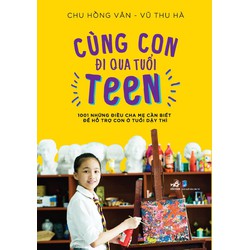Sách - Cùng con đi qua tuổi teen - Nhã Nam