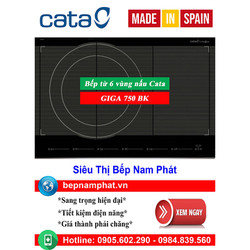 [HÀ NỘI]Bếp từ 6 vùng nấu Cata GIGA 750 BK nhập khẩu Tây Ban Nha