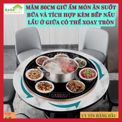 MÂM 80CM GIỮ ẤM MÓN ĂN SUỐT BỮA VÀ TÍCH HỢP KÈM BẾP NẤU LẨU Ở GIỮA CÓ THỂ XOAY TRÒN "BAHAMAR" Vừa giữ ấm thức ăn trong bữa vừa đun nấu tại bàn