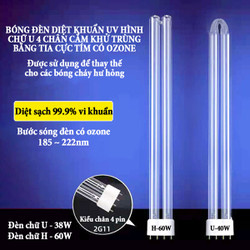 Bóng đèn diệt khuẩn UV hình chữ U 4 chân cắm khử trùng bằng tia cực tím có ozone sử dụng để thay thế khi cháy hư hỏng bóng