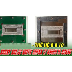 Lưới làm chân CPU Thế hệ 8 9 10 CPU SRGKY SREJQ SRFFX SRF6X I7 8565U I5 8265U