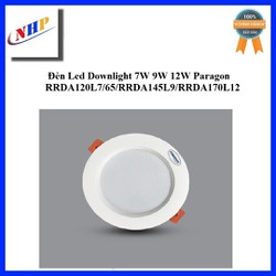 Đèn LED Downlight 7W 9W 12W Paragon RRDA120L7/RRDA145L9/RRDA170L12