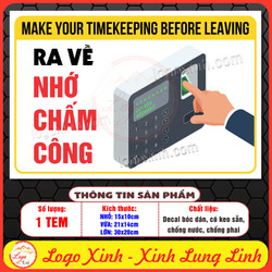 Tem Decal Dán Nhắc Nhở Ra Về Nhớ Chấm Công, TimeKeeping, Nhắc Máy Chấm Công, Nội Quy Máy Chấm Công, Decan Chống Nước