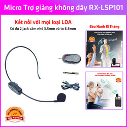 Micro Trợ giảng không dây RX-LSP101 kết nối với mọi loại LOA dạy học cho giảng viên