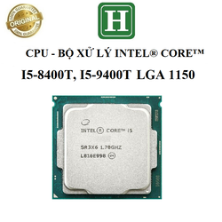CPU - Bộ xử lý Intel core i5 socket 1150, i5-8400T, i5-9400T BH 6 tháng
