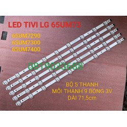 THANH LED TIVI LG 65UM7290 65UM7300 65UM7400 65UM7450 MỚI 100% BỘ 5 THANH MỖI THANH 9 BÓNG 3V DÀI 71,5cm
