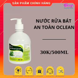 Nước rửa chén bát Oclean 500ml khử sạch mùi tanh bát đĩa, sạch bong kin kít, an toàn dịu nhẹ