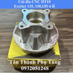 Cùi đĩa CNC DT10 Exciter 135, Exciter 150,155 4lỗ