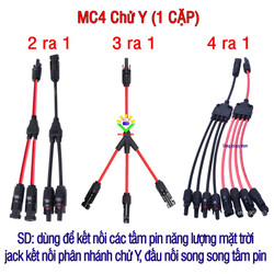 Đầu nối MC4 chữ Y vào 2 ra 1 , vào 3 ra 1 , vào 4 ra 1 , vật liệu cách nhiệt PPO , chống nước IP67 , điện áp 1500VDC