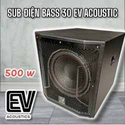 Sub Trầm Điện Bass 30 EV Acoustic 500W