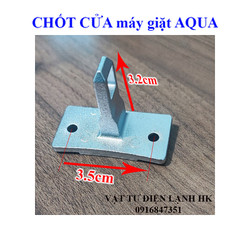 Chốt cửa máy giặt AQUA cửa trước - Móc chốt khóa cửa a qua lồng ngang loại Xịn